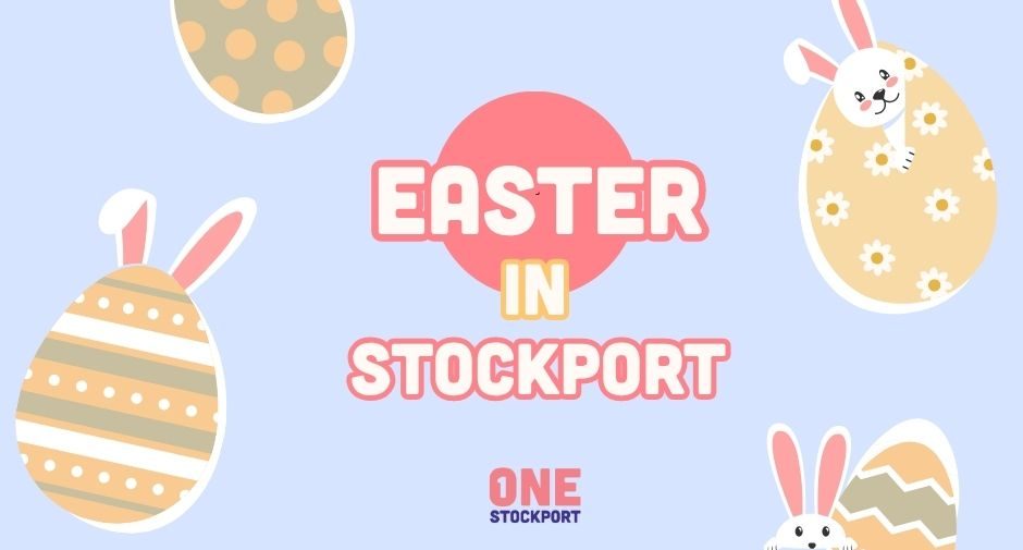 Egg-citing activities in Stockport this Easter